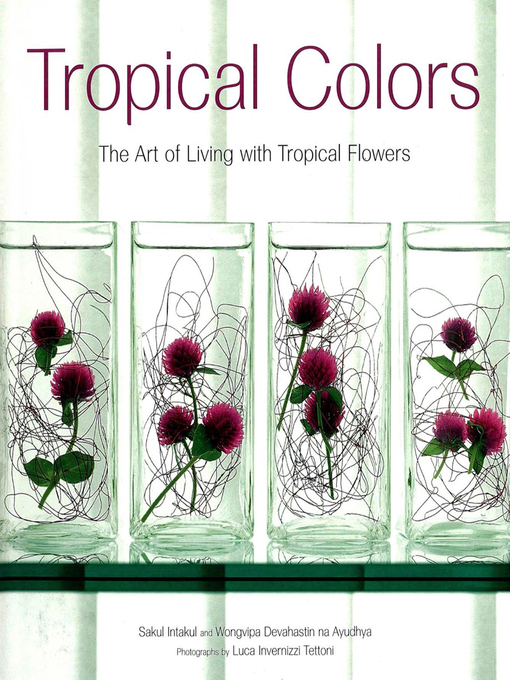 Title details for Tropical Colors by Sakul Intakul - Available
